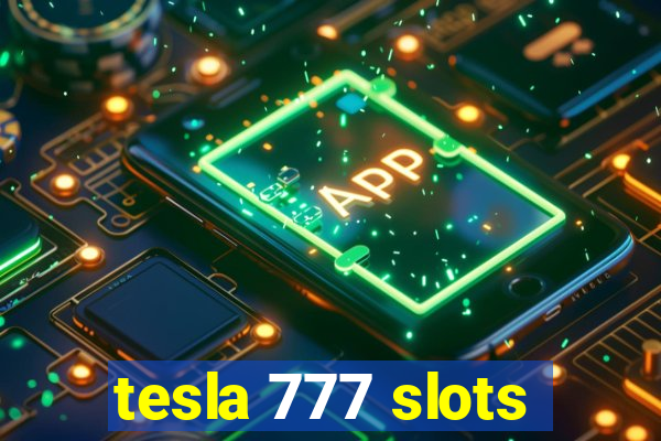 tesla 777 slots